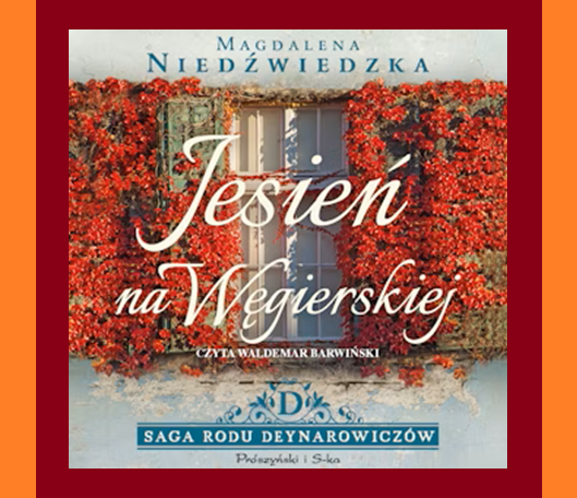 WYJĄTKOWA SAGA o rodzinie Deynarowiczów