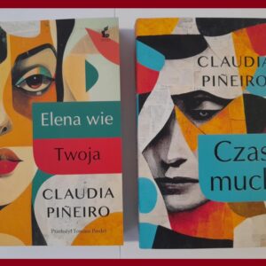 ELENA WIE / TWOJA + CZAS MUCH - Claudia Pineiro (komplet)