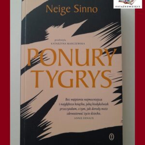 PONURY TYGRYS - Neige Sinno