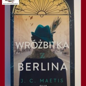 WRÓŻBITKA Z BERLINA - J. C. Maetis