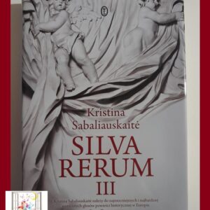 SILVA RERUM III - Kristina Sabaliauskaite