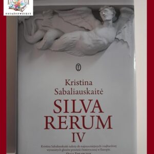 SILVA RERUM IV - Kristina Sabaliauskaite