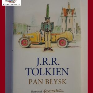 PAN BŁYSK - J. R. R. Tolkien - z ilustracjami autora