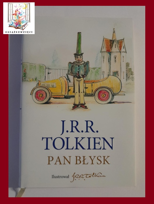 PAN BŁYSK - J. R. R. Tolkien - z ilustracjami autora