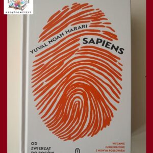 SAPIENS. Od bogów do zwierząt - Yuval Noah Harari - WYDANIE SPECJALNE