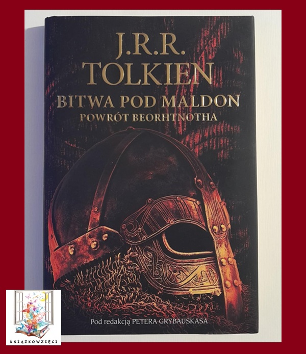 BITWA POD MALDON. POWRÓT BEORHTNOTHA - J. R. R. Tolkien