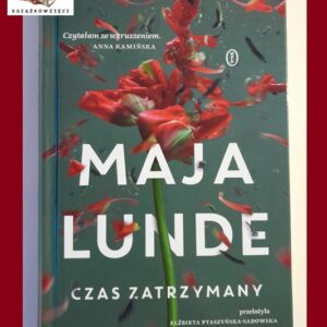 CZAS ZATRZYMANY - Maja Lunde