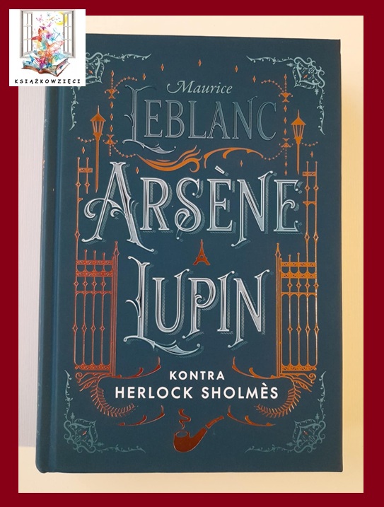 ARSENE LUPIN kontra Herlock Sholmes - Maurice Leblanc