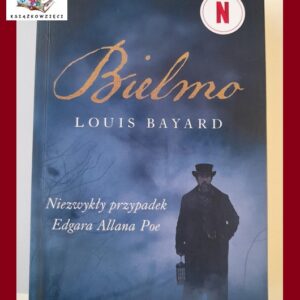 BIELMO. Niezwykły przypadek Edgara Allana Poe - Louis Bayard