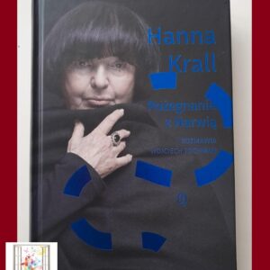 POŻEGNANIE Z NARWIĄ - Hanna Krall i Wojciech Tochman