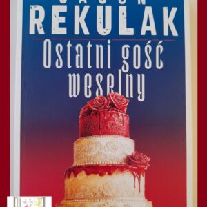 OSTATNI GOŚĆ WESELNY - Jason Rekulak
