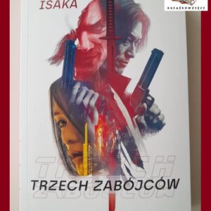 TRZECH ZABÓJCÓW - Kotaro Isaka