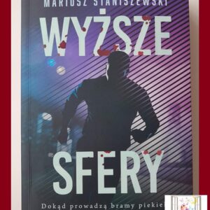 WYŻSZE SFERY - Mariusz Staniszewski