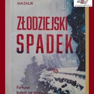 ZŁODZIEJSKI SPADEK - Bożena Mazalik