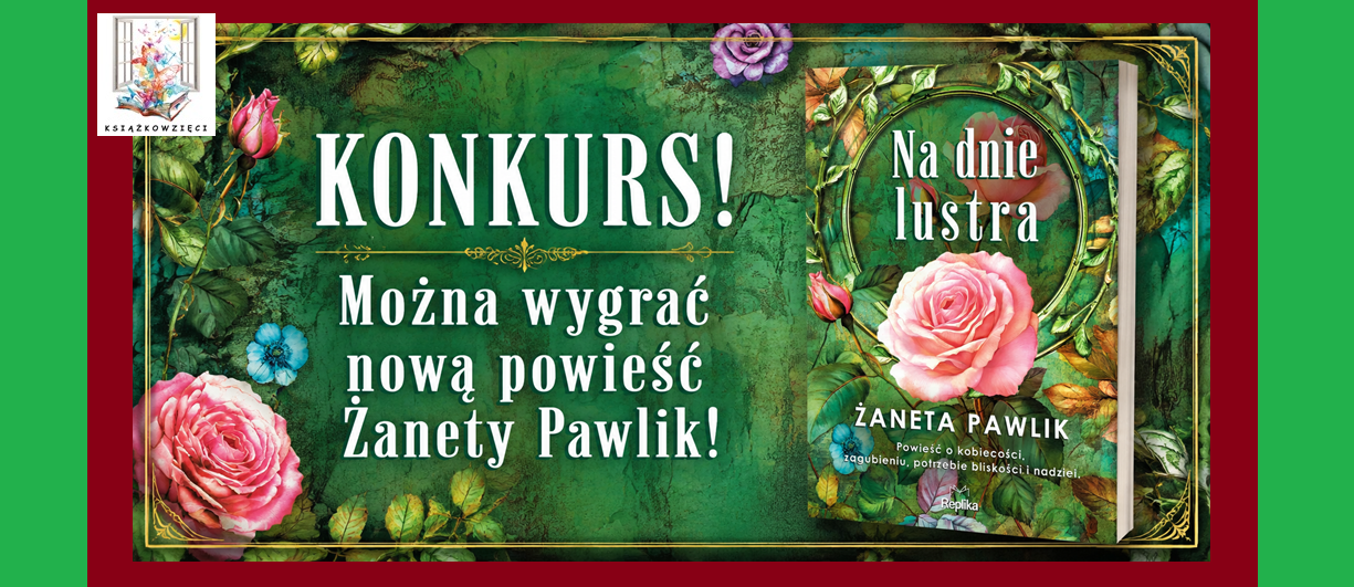 NOWA POWIEŚĆ Żanety Pawlik do wygrania!