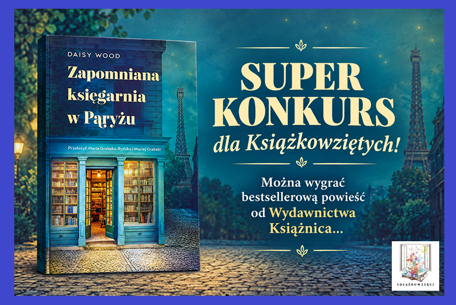 Wygraj bestsellerową powieść od Wydawnictwa Książnica !!!